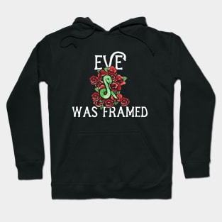 Eve was framed Hoodie